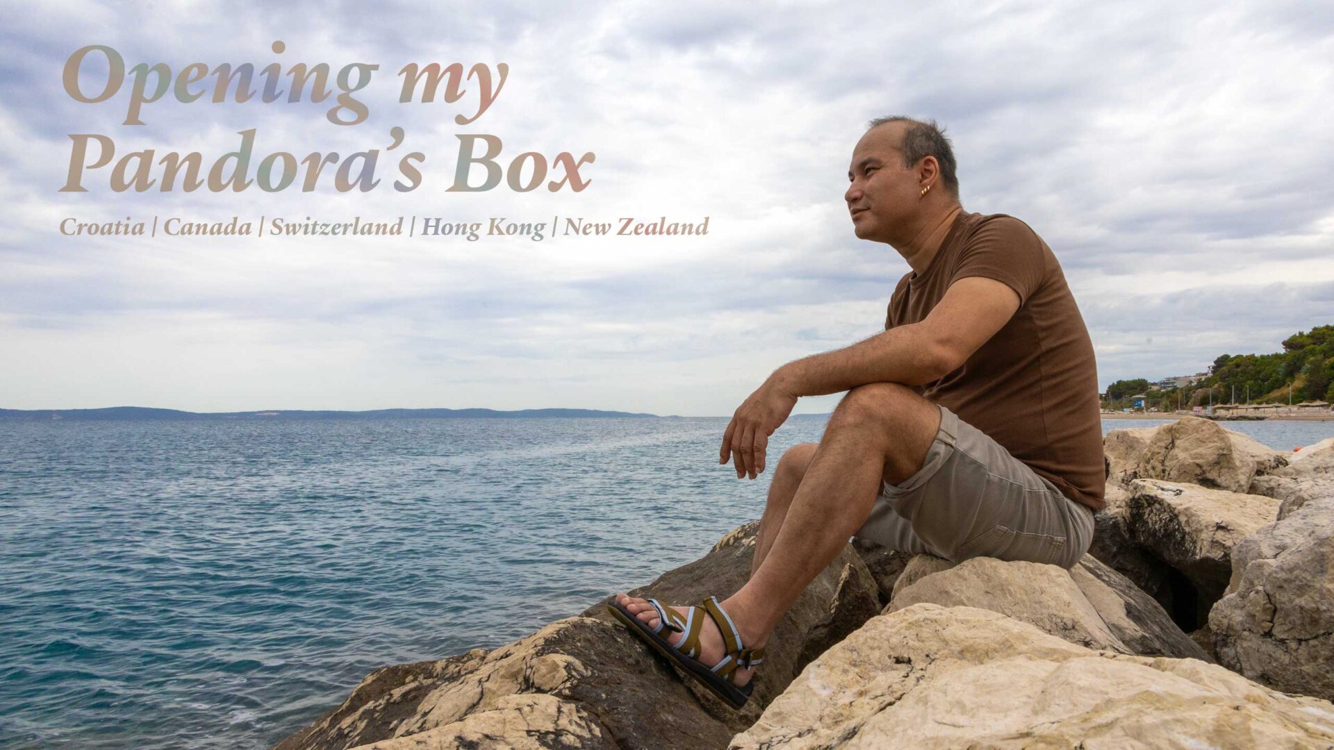 Opening my Pandora’s Box - Croatia | Canada | Switzerland | Hong Kong | New Zealand